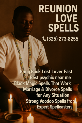 Spell caster near me (325) 273-8255 Bring back lost lover spells in El Paso, TX Love spells that work fast