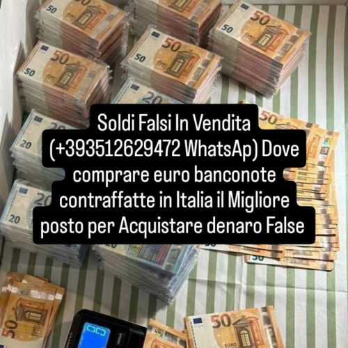 Dove Comprare Euro (+393512629472 WhatsAp) Banconote Contraffatte Soldi Falsi In Vendita Acquista